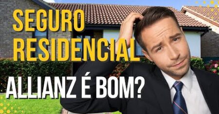 Seguro Residencial Allianz  – vale a pena?