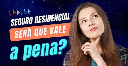 Como funciona o seguro residencial : Vale a pena?